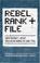 Cover of: Rebel Rank and File