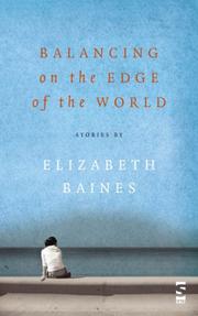 Cover of: Balancing on the Edge of the World by Elizabeth Baines