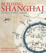 Cover of: Building Shanghai by Edward Denison, Guang Yu Ren