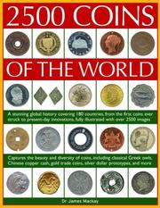 Cover of: 2500 Coins of the World: A comprehensive global history of coins from 180 countries, from antiquity to present day, featuring up to 2500 colour images
