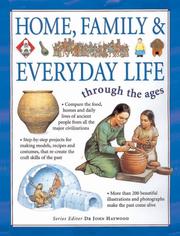 Cover of: Through the Ages: Home, Family & Everyday Life: Compare everyday life from around the world through the ages (Through the Ages)