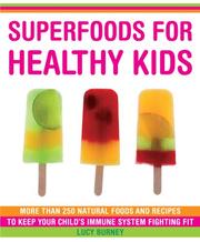 Cover of: Superfoods for Healthy Kids by Lucy Burney