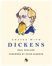 Cover of: Coffee with Dickens (Coffee with...Series) by Paul Schlicke