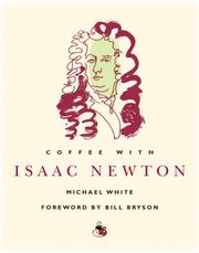 Cover of: Coffee with Isaac Newton (Coffee with...Series) by Michael White