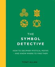 Cover of: The Symbol Detective: How to Decipher Mystical Motifs - and Know Where to Find Them