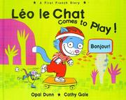 Cover of: Léo le Chat Comes to Play! A First French Story | Opal Dunn