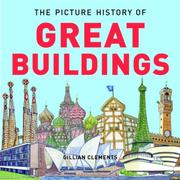 Cover of: The Picture History of Great Buildings by Gillian Clements