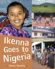 Cover of: Ikenna Goes to Nigeria (Children Return to Their Roots) by Ifeoma Onyefulu