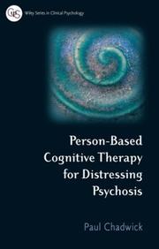 Cover of: Person-Based Cognitive Therapy for Distressing Psychosis (Wiley Series in Clinical Psychology) by Paul Chadwick