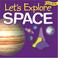 Cover of: Let's Explore Space (Fun Kits (Top That!))