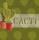 Cover of: Cacti (Lifestyle Box Sets)