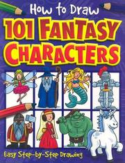 Cover of: How to Draw 101 Fantasy Characters