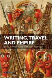 Cover of: Writing, Travel and Empire: Colonial Narratives of Other Cultures (International Library of Colonial History)