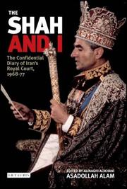 Cover of: The Shah and I: The Confidential Diary of Iran's Royal Court, 1968-77