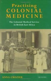 Practising Colonial Medicine by Anna Crozier