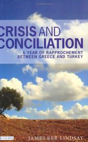 Cover of: Crisis and Conciliation: A Year of Rapproachement Between Greece and Turkey