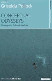 Cover of: Conceptual Odysseys: Passages to Cultural Analysis (New Encounters: Arts, Cultures, Concepts)