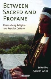 Cover of: Between Sacred and Profane: Researching Religion and Popular Culture