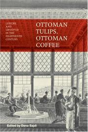 Cover of: Ottoman Tulips, Ottoman Coffee: Leisure and Lifestyle in the Eighteenth Century