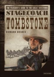 Cover of: Stagecoach to Tombstone: The Filmgoers' Guide to Great Westerns