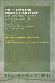 Cover of: The Search for Israeli-Arab Peace: Learning from the Past and Building Trust (Studies in Peace Politics in the Middle East)