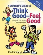 Cover of: A Clinician's Guide to Think Good-Feel Good: Using CBT with children and young people