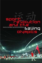 Cover of: Sport, Revolution and the Beijing Olympics by Grant Jarvie, Grant Jarvie, Dong-Jhy Hwang, Mel Brennan