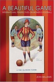 Cover of: A Beautiful Game: Internaitonal Perspectives on Women's Football
