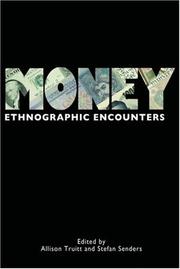 Cover of: Money: Ethnographic Encounters (Encounters: Experience and Anthropological Knowledge)