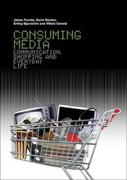 Cover of: Consuming Media: Communication, Shopping and Everyday Life