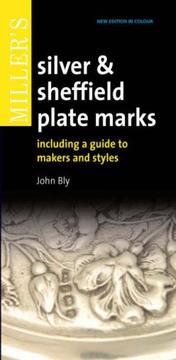 Miller's Silver & Sheffield Plate Marks by John Bly