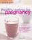 Cover of: Healthy Eating for Pregnancy