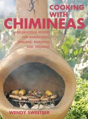 Cooking with Chimineas by Wendy Sweetser
