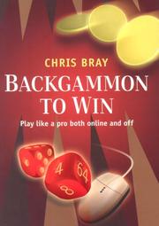 Cover of: Backgammon to Win by Chris Bray, Chris Bray