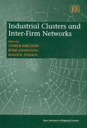 Cover of: Industrial Clusters And Inter-firm Networks (New Horizons in Regional Science Series) by 