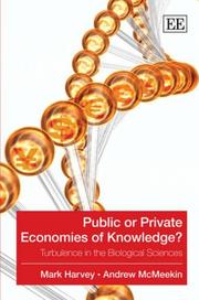 Cover of: Public or Private Economies of Knowledge?: Turbulence in the Biological Sciences