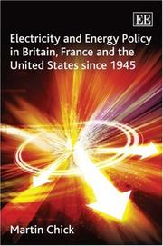 Cover of: Electricity and Energy Policy in Britain, France and the United States Since 1945 by Martin Chick