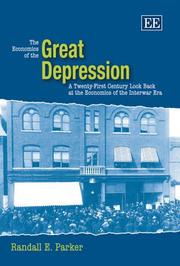Cover of: The Economics of the Great Depression: A Twenty-First Century Look Back At The Economics Of The Interwar Era