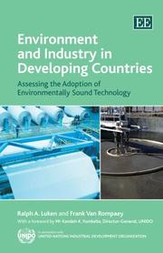 Cover of: Environment and Industry in Developing Countries: Assessing the Adoption of Environmentally Sound Technology