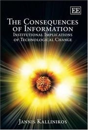 Cover of: The Consequences of Information: Institutional Implications of Technological Change