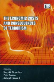 The economic costs and consequences of terrorism by Harry Ward Richardson, James Elliott Moore