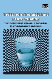 Cover of: Investigating Welfare State Change: The Dependant Variable Problem in Comparative Analysis