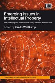 Cover of: Emerging Issues in Intellectural Property: Trade, Technology and Market Freedom, Essays in Honour of Herchel Smith (Queen Mary Studies in Intellectual Property)