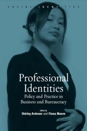 Cover of: Professional Identities: Policy and Practice in Business and Bureacracy (Social Identities) (Social Identities)