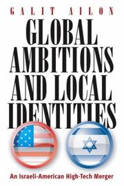 Cover of: Global Ambitions and Local Identities by Galit Ailon