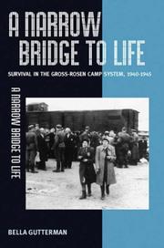 Cover of: A Narrow Bridge to Life: Jewish Slave Labor and Survival in the Gros-rosen Camp System, 1940-1945