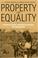 Cover of: Property and Equality