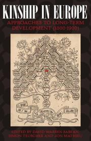 Cover of: Kinship in Europe: Approaches to Long-Term Development (1300-1900)