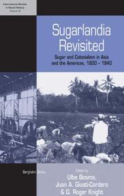 Cover of: Sugarlandia Revisited: Sugar and Colonialism in Asia and the Americas, 1800 to 1940 (International Studies in Social History)
