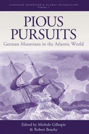 Cover of: Pious Pursuits: German Moravians in the Atlantic World (European Expansion & Global Interaction)